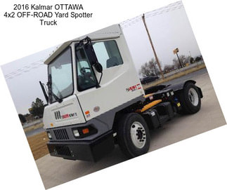 2016 Kalmar OTTAWA 4x2 OFF-ROAD Yard Spotter Truck