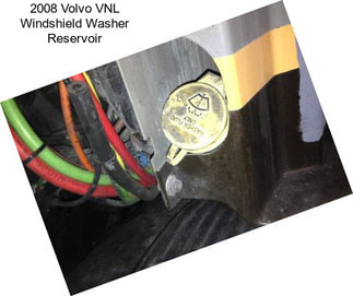 2008 Volvo VNL Windshield Washer Reservoir