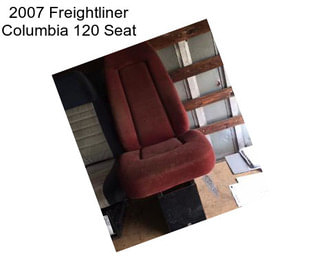 2007 Freightliner Columbia 120 Seat