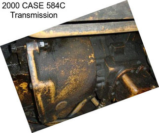 2000 CASE 584C Transmission