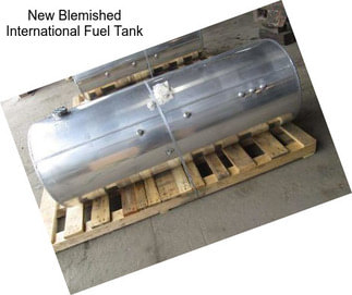 New Blemished International Fuel Tank