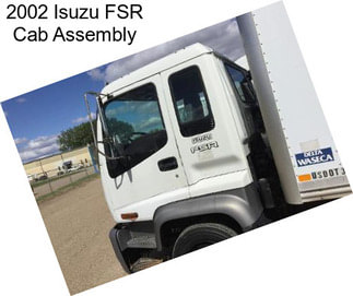 2002 Isuzu FSR Cab Assembly