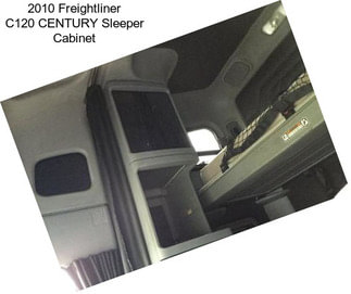 2010 Freightliner C120 CENTURY Sleeper Cabinet