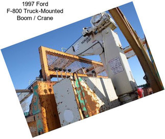 1997 Ford F-800 Truck-Mounted Boom / Crane