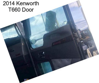 2014 Kenworth T660 Door