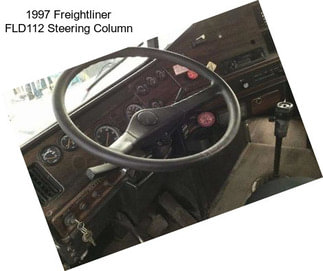 1997 Freightliner FLD112 Steering Column