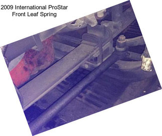 2009 International ProStar Front Leaf Spring