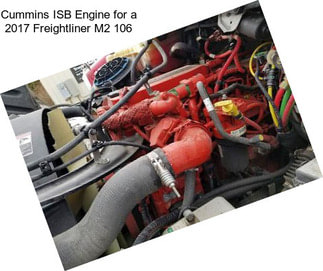 Cummins ISB Engine for a 2017 Freightliner M2 106
