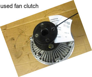 Used fan clutch