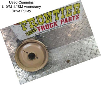 Used Cummins L10/M11/ISM Accessory Drive Pulley