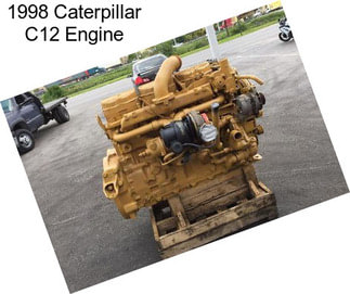 1998 Caterpillar C12 Engine