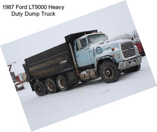 1987 Ford LT9000 Heavy Duty Dump Truck