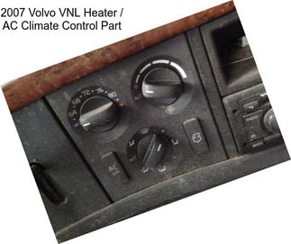 2007 Volvo VNL Heater / AC Climate Control Part