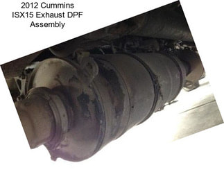 2012 Cummins ISX15 Exhaust DPF Assembly