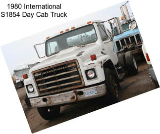 1980 International S1854 Day Cab Truck