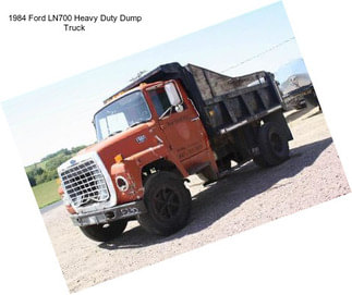 1984 Ford LN700 Heavy Duty Dump Truck