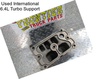 Used International 6.4L Turbo Support