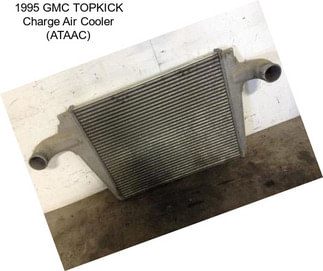 1995 GMC TOPKICK Charge Air Cooler (ATAAC)
