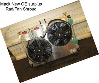 Mack New OE surplus Rad/Fan Shroud