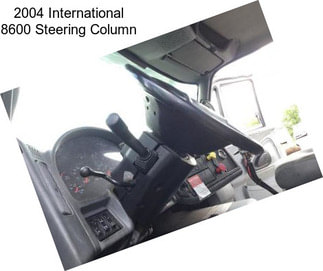 2004 International 8600 Steering Column