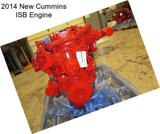 2014 New Cummins ISB Engine