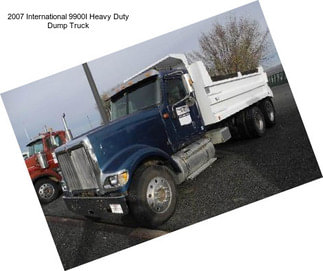 2007 International 9900I Heavy Duty Dump Truck