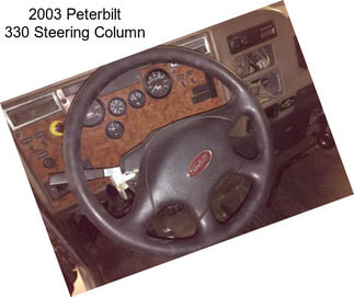 2003 Peterbilt 330 Steering Column