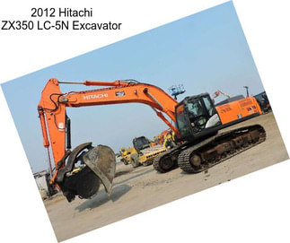 2012 Hitachi ZX350 LC-5N Excavator