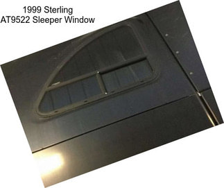 1999 Sterling AT9522 Sleeper Window