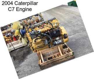 2004 Caterpillar C7 Engine