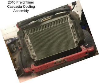 2010 Freightliner Cascadia Cooling Assembly