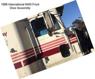 1998 International 9400 Front Door Assembly