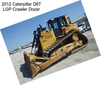 2012 Caterpillar D6T LGP Crawler Dozer