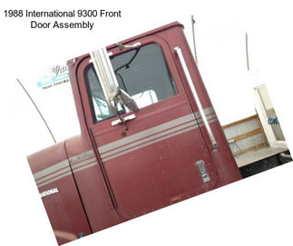 1988 International 9300 Front Door Assembly