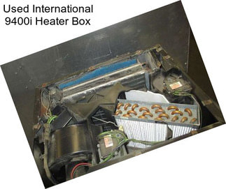 Used International 9400i Heater Box