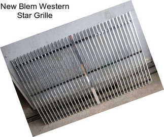 New Blem Western Star Grille