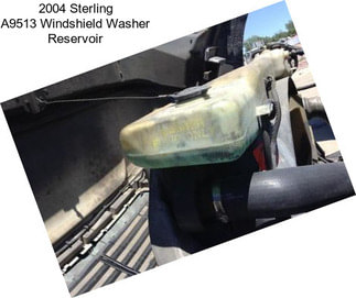 2004 Sterling A9513 Windshield Washer Reservoir