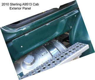 2010 Sterling A9513 Cab Exterior Panel