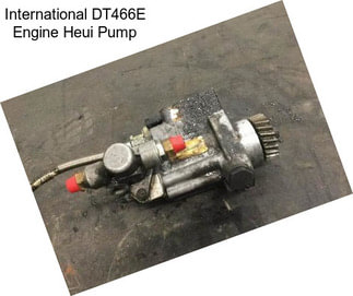 International DT466E Engine Heui Pump