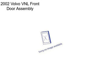 2002 Volvo VNL Front Door Assembly