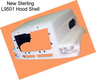 New Sterling L9501 Hood Shell