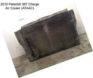 2010 Peterbilt 387 Charge Air Cooler (ATAAC)