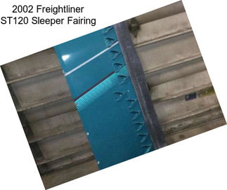 2002 Freightliner ST120 Sleeper Fairing