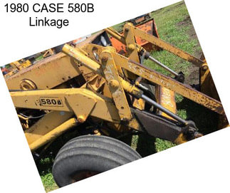 1980 CASE 580B Linkage