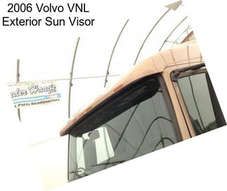 2006 Volvo VNL Exterior Sun Visor