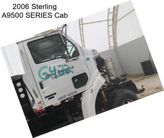2006 Sterling A9500 SERIES Cab