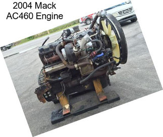 2004 Mack AC460 Engine