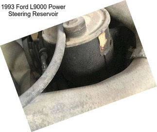 1993 Ford L9000 Power Steering Reservoir