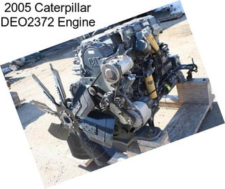 2005 Caterpillar DEO2372 Engine