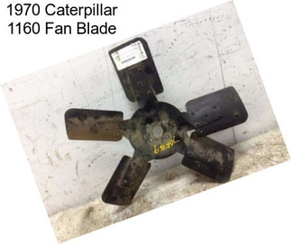 1970 Caterpillar 1160 Fan Blade